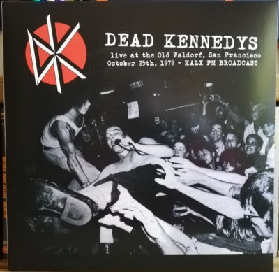 DEAD KENNEDYS - Live... The Old Waldorf 1979