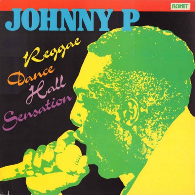 JOHNNY P - Reggae Dance Hall Sensation