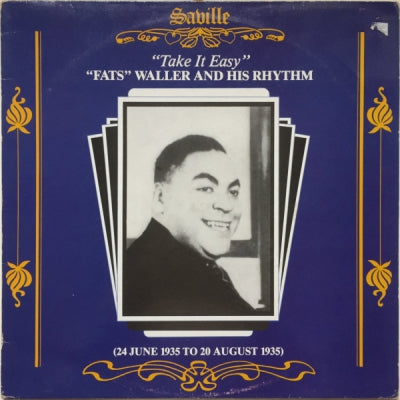 "FATS" WALLER AND HIS RHYTHM - Take It Easy
