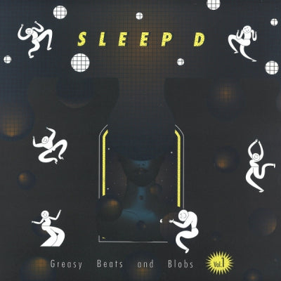 SLEEP D - Greasy Beats & Blobs Vol 1