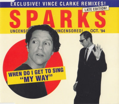 SPARKS - When Do I Get To Sing 'My Way'