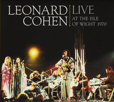 LEONARD COHEN - Live At The Isle Of Wight 1970