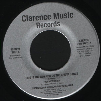 SUPER COPER & CLARENCE BREAKERS / UNIVERSAL TWO - This Is The Way You Do The Break Dance / Dancing Heart