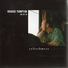 RICHARD THOMPSON - Celtschmerz: Live UK '98
