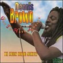 DENNIS BROWN - Got To Have Loving : The Dennis Brown Archives