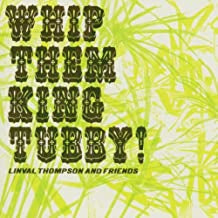 LINVAL THOMPSON - Whip Them King Tubby!