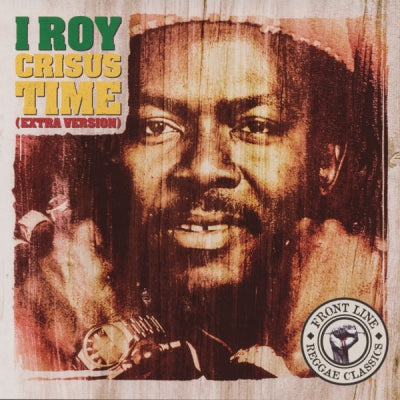 I-ROY - Crisus Time - Extra Version