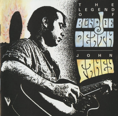 JOHN FAHEY - The Legend Of Blind Joe Death