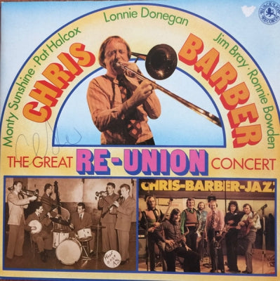 CHRIS BARBER - The Great Re-union Concert
