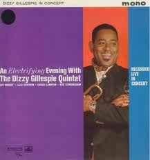 DIZZY GILLESPIE QUINTET - An Electrifying Evening With The Dizzy Gillespie Quintet