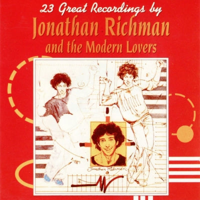 JONATHAN RICHMAN AND THE MODERN LOVERS - 23 Great Recordings By Jonathan Richman And The Modern Lovers