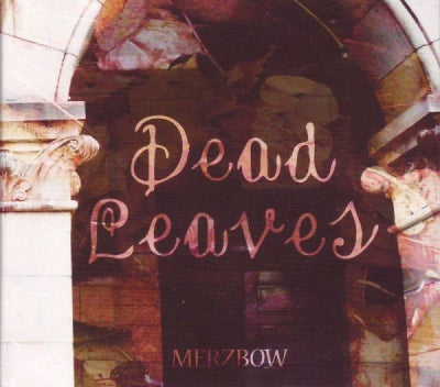 MERZBOW - Dead Leaves