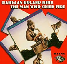 RAHSAAN ROLAND KIRK - The Man Who Cried Fire