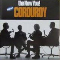 CORDUROY - The New You!