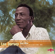 LEE DORSEY - Soul Mine The Greatest Hits & More 1960-1978