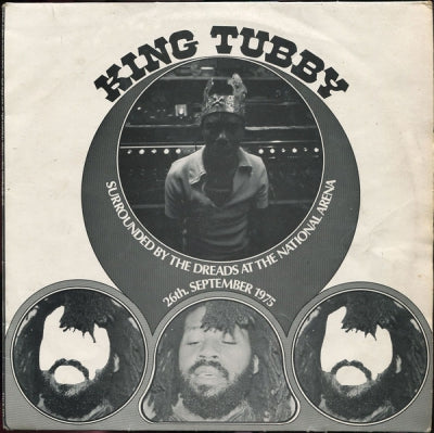 KING TUBBY - Surrounded By The Dreads At The National Arena (26th. September 1975)
