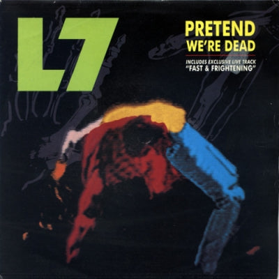 L7 - Pretend We're Dead