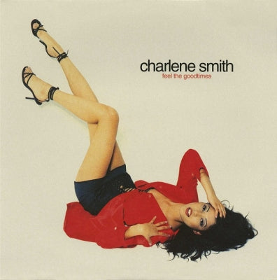 CHARLENE SMITH - Feel The Goodtimes