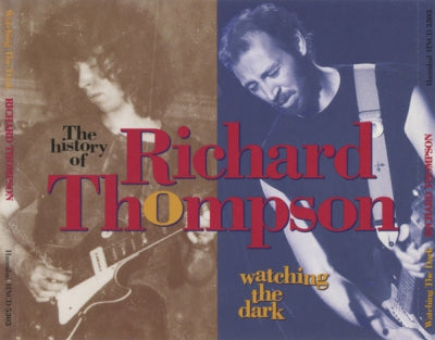 RICHARD THOMPSON - Watching The Dark (The History Of Richard Thompson)