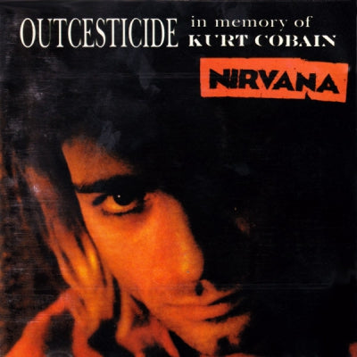 NIRVANA - Outcesticide (In Memory Of Kurt Cobain)