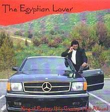 THE EGYPTIAN LOVER - King Of Ecstasy (His Greatest Hits Album)