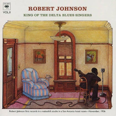 ROBERT JOHNSON - King Of The Delta Blues Singers (Vol. 2)