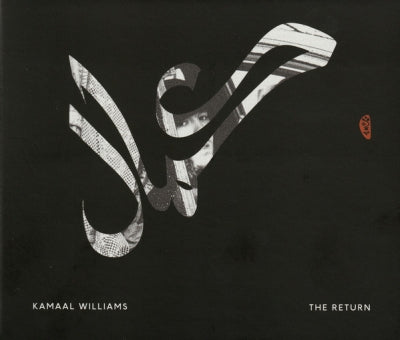 KAMAAL WILLIAMS - The Return