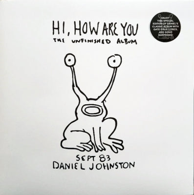 DANIEL JOHNSTON - Hi, How Are You: The Unfinished Album