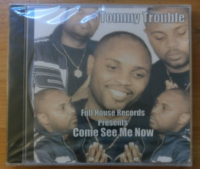 TOMMY TROUBLE - Come See Me Now