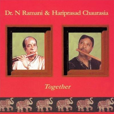 DR. N RAMANI & HARIPRASAD CHAURASIA - Together