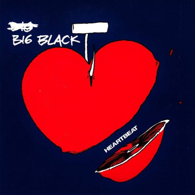 BIG BLACK - Heartbeat