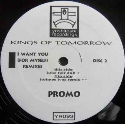 KINGS OF TOMORROW - I Want You (For Myself) (Remixes)