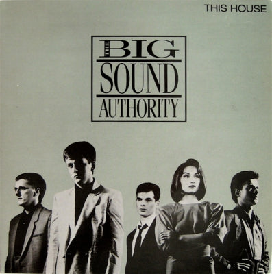 THE BIG SOUND AUTHORITY - This House (Is Where Your Love Stands)