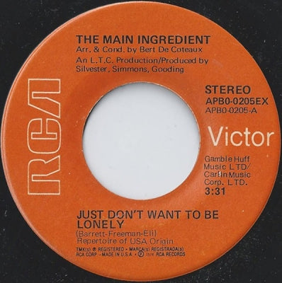 THE MAIN INGREDIENT - Just Dont Want To Be Lonely
