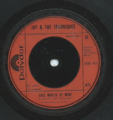 JAY & THE TECHNIQUES - I Feel Love Comin' On / This World Of Mine