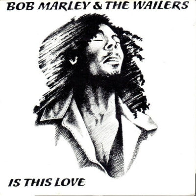 BOB MARLEY AND THE WAILERS - Is This Love /  Crisis (Version)