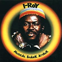 I-ROY - Musical Shark Attack