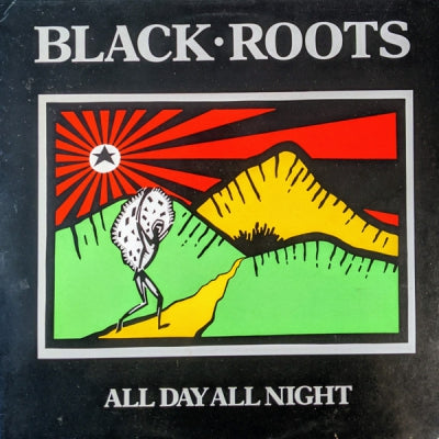 BLACK ROOTS - All Day All Night