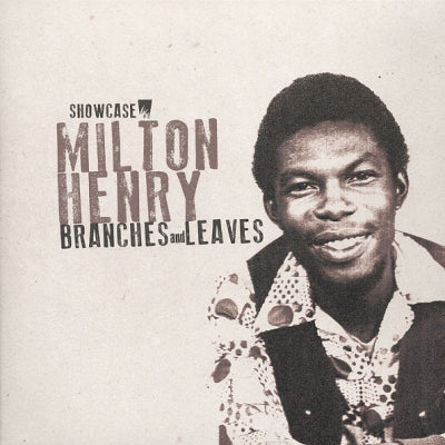 MILTON HENRY - Branches And Leaves
