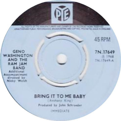 GENO WASHINGTON AND THE RAM JAM BAND - Bring It To Me Baby / I Can't Let You Go
