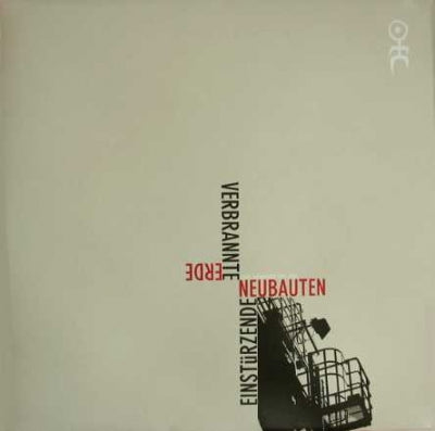 EINSTURZENDE NEUBAUTEN - Verbrannte Erde (Frühe Aufnahmen 1981-1986)