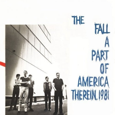 THE FALL - A Part Of America Therein, 1981