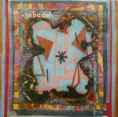 SEBADOH - Bubble And Scrape
