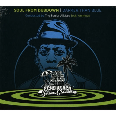 THE SENIOR ALLSTARS FEAT. AMMOYE - Soul From Dubdown - Darker Than Blue