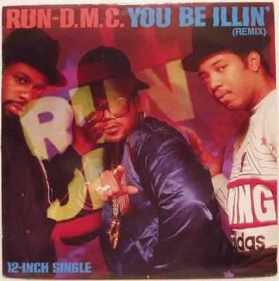RUN-D.M.C. - You Be Illin' (Remix)