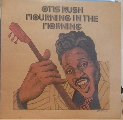 OTIS RUSH - Mourning In The Morning