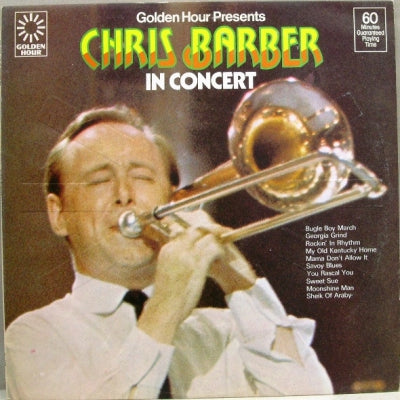 CHRIS BARBER'S JAZZ BAND - Golden Hour Presents Chris Barber In Concert