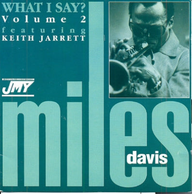 MILES DAVIS FEATURING KEITH JARRETT - What I Say? Volume 2