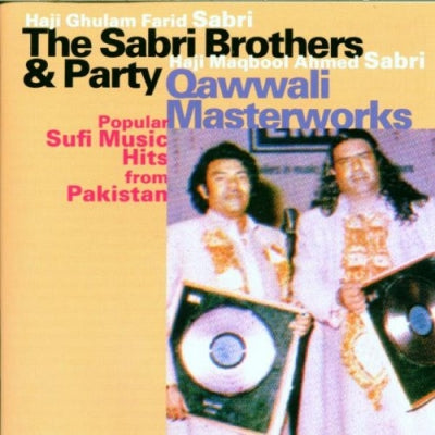 THE SABRI BROTHERS - Qawwali Masterworks
