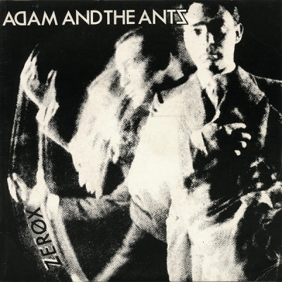 ADAM & THE ANTS - Zerox